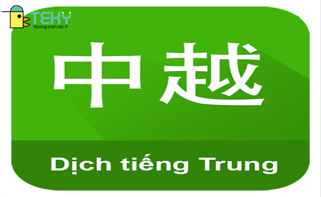 Dịch tiếng Việt sang tiếng Trung – những cách hiệu quả nhất bạn nên biết